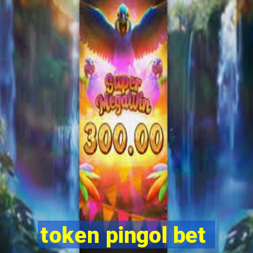 token pingol bet