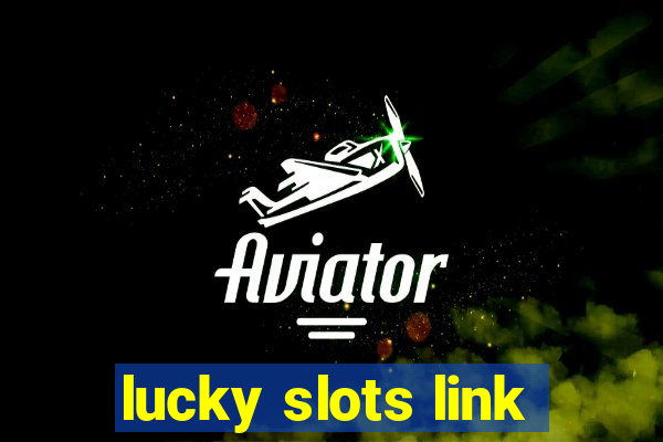 lucky slots link