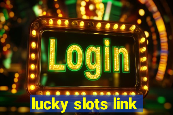 lucky slots link