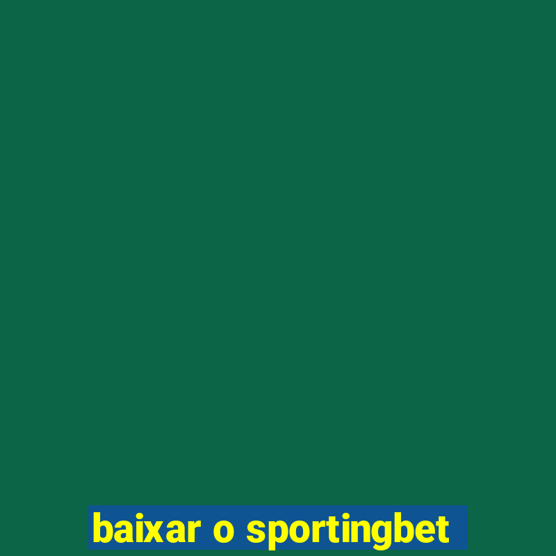 baixar o sportingbet