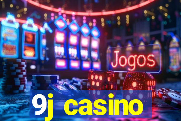 9j casino