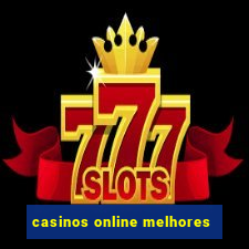 casinos online melhores