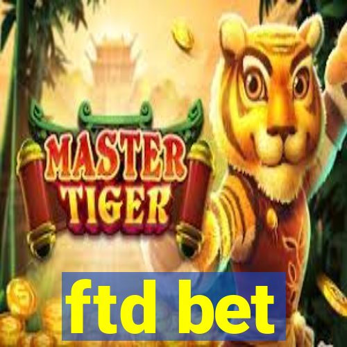 ftd bet