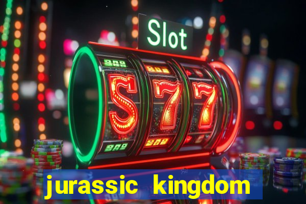 jurassic kingdom slot demo