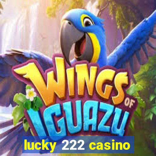 lucky 222 casino