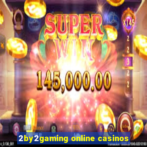 2by2gaming online casinos