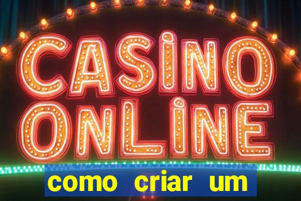 como criar um cassino online