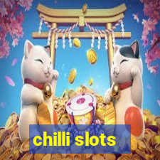 chilli slots