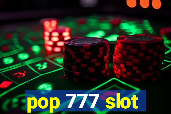 pop 777 slot