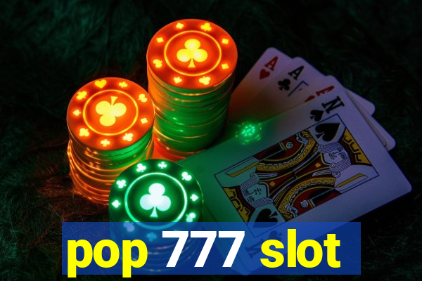 pop 777 slot