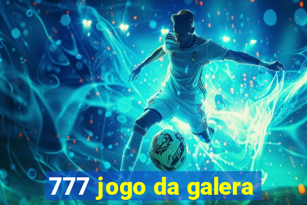 777 jogo da galera