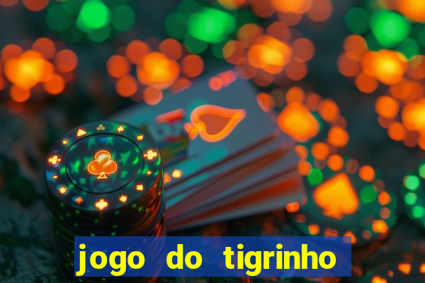 jogo do tigrinho no fantastico