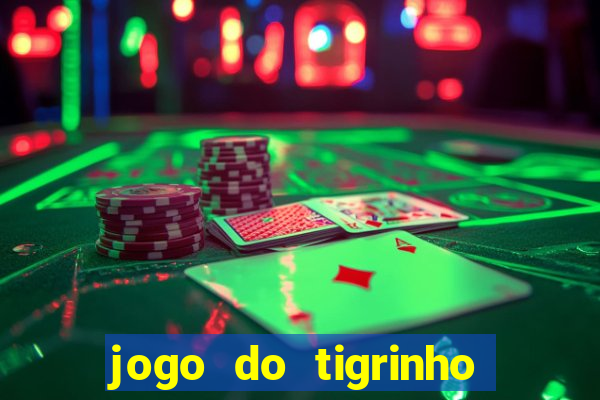 jogo do tigrinho no fantastico