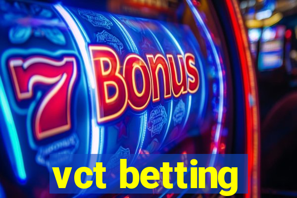 vct betting