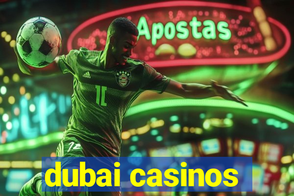 dubai casinos