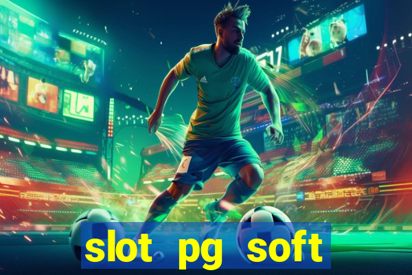 slot pg soft porcentagem gratuitos