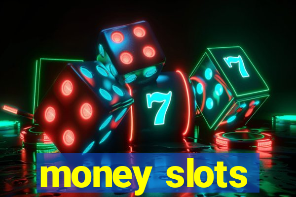 money slots