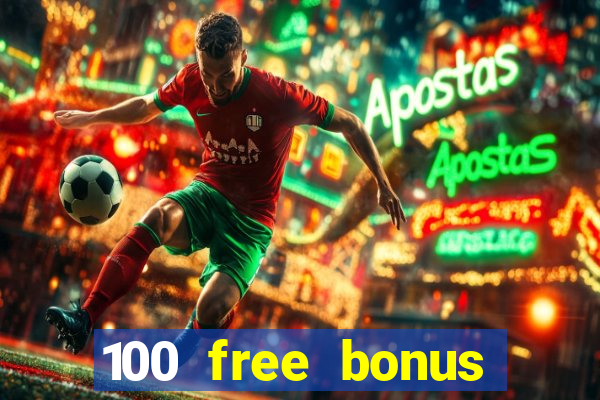 100 free bonus casino no deposit philippines real money