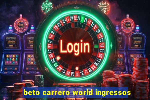 beto carrero world ingressos