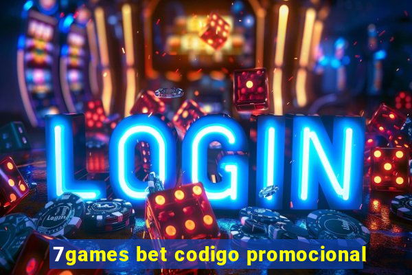 7games bet codigo promocional