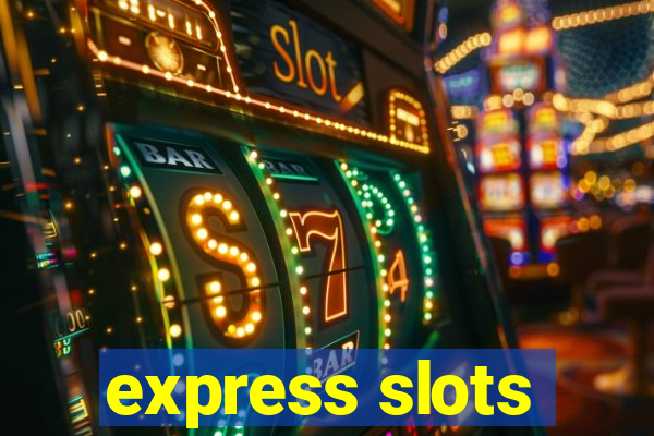 express slots