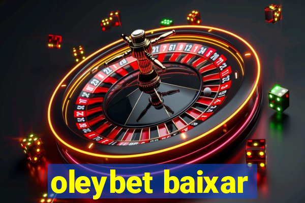 oleybet baixar