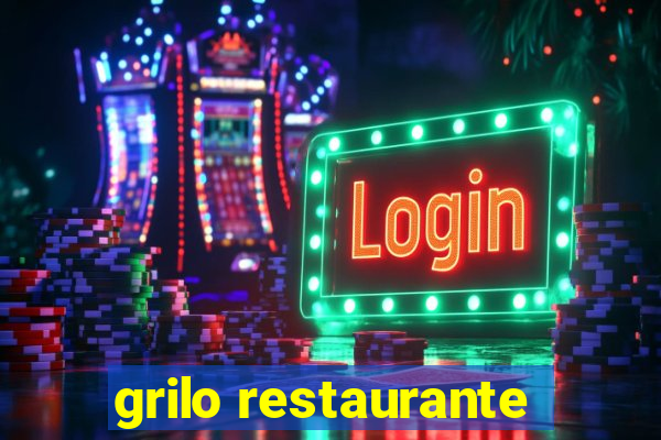 grilo restaurante