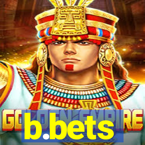 b.bets