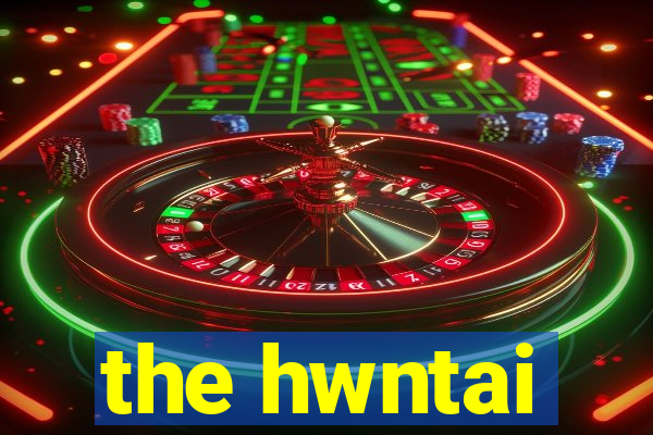 the hwntai