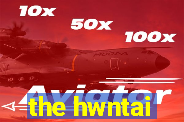 the hwntai