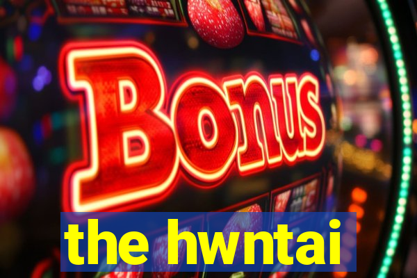 the hwntai