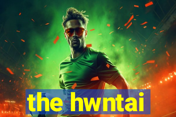 the hwntai