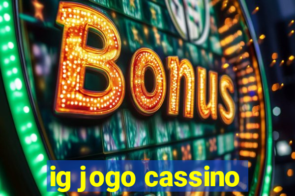 ig jogo cassino