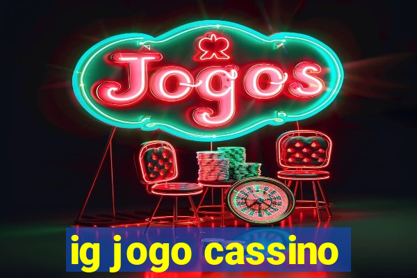 ig jogo cassino