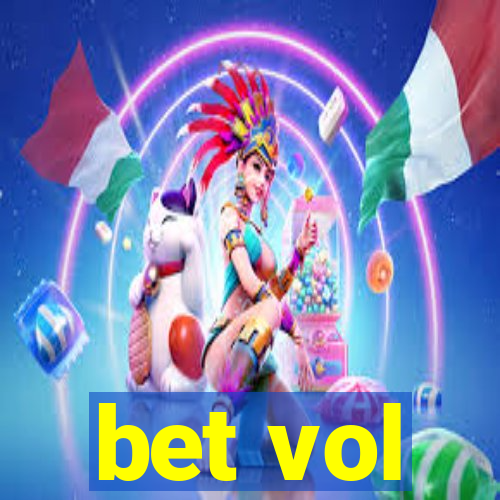 bet vol