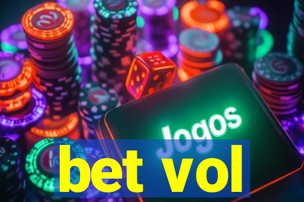 bet vol