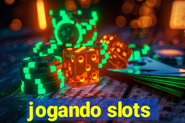 jogando slots