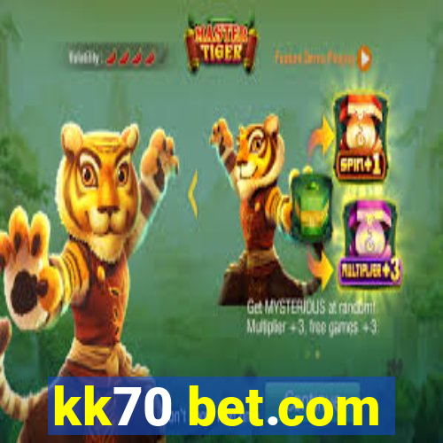 kk70 bet.com