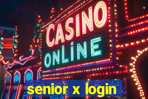 senior x login