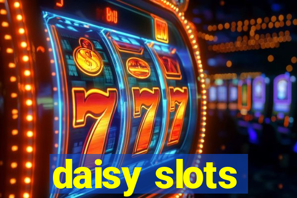 daisy slots