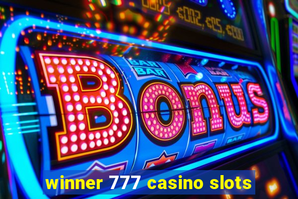 winner 777 casino slots