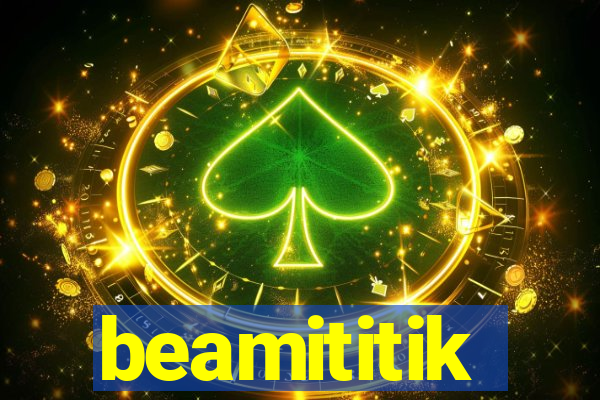 beamititik