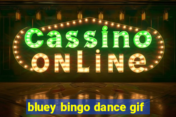 bluey bingo dance gif