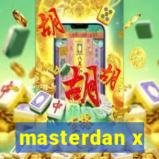 masterdan x