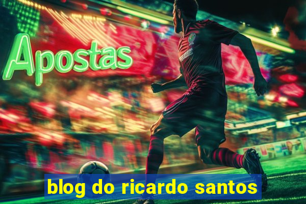 blog do ricardo santos