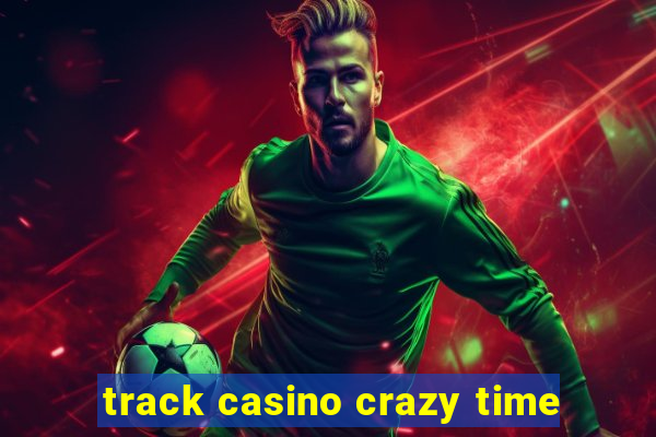 track casino crazy time