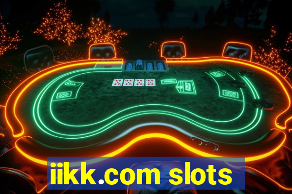 iikk.com slots