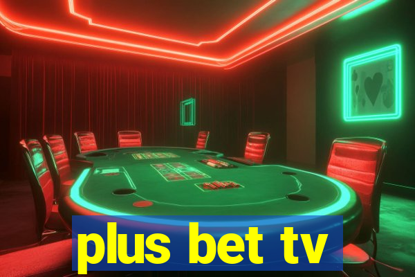 plus bet tv