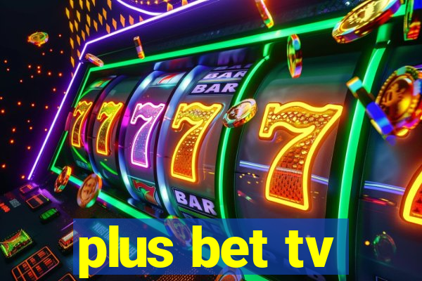 plus bet tv