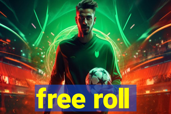 free roll